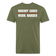 Nobody Cares Work Harder T-Shirt - heather military green