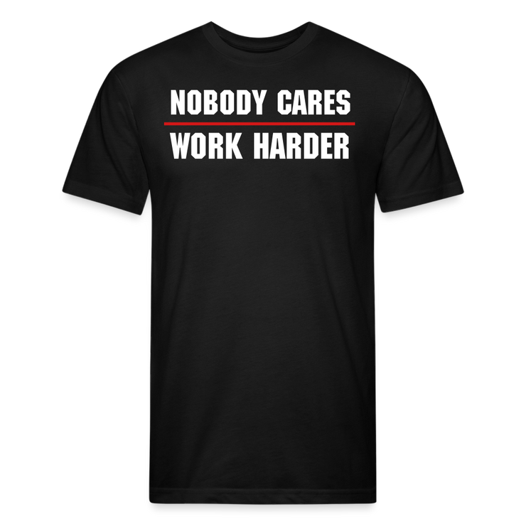 Nobody Cares Work Harder T-Shirt - black