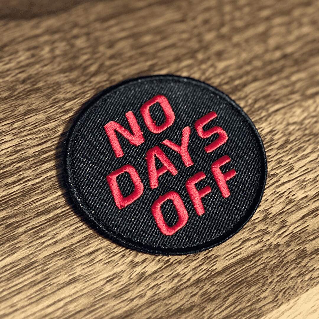 NO DAYS OFF Morale Patch (Highest Quality, Lowest Cost) – Gritty ...