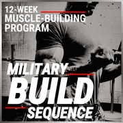"Military BUILD Sequence" Strength Program (12-Weeks)