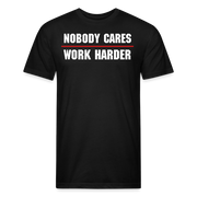 Nobody Cares Work Harder T-Shirt - black
