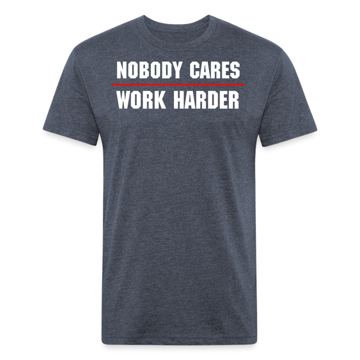 Nobody Cares Work Harder T-Shirt - heather navy