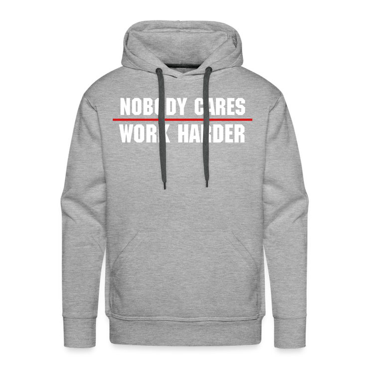 Nobody Cares Work Harder Hoodie - heather grey