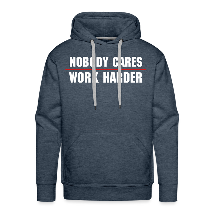 Nobody Cares Work Harder Hoodie - heather denim